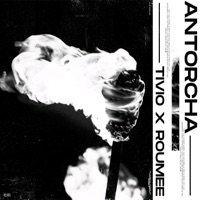 Antorcha - Single - Tivio & ROUMEE