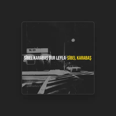 Listen to Sibel Karabaş, watch music videos, read bio, see tour dates & more!