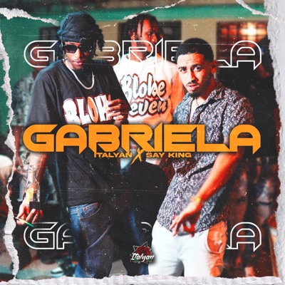 Gabriela (feat. Say King) - Single