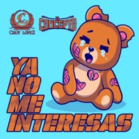 Ya No Me Interesas - Single - Grupo El Concepto & Chuy Lopez