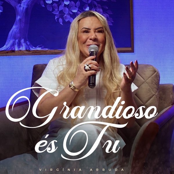 Grandioso És Tu