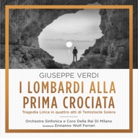 Giuseppe Verdi: I Lombardi Alla Prima Crociata (1 Remastered Version) - EP - Orchestra Sinfonica e Coro Della RAI di Milano, Aldo Bertocci, Mario Petri, Miriam Pirazzini, Maria Vitale, Bruno Franchi, Renato Pasquali, Gustavo Gallo, Renata Broilo, Giuseppe Verdi, Ermanno Wolf - Ferrari & Roberto Benaglio