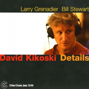Details (feat. Larry Grenadier & Bill Stewart)