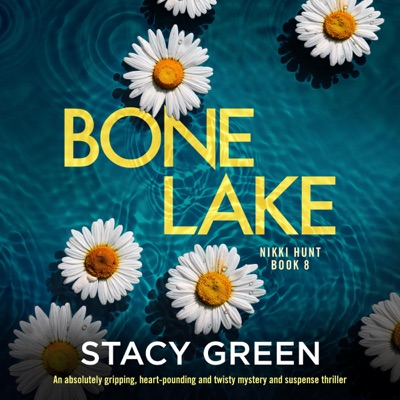 Bone Lake: Nikki Hunt, Book 8 (Unabridged)