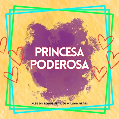 Princesa Poderosa (feat. DJ William beats) - Single