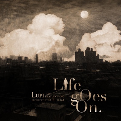 Life Goes On (feat. 진왕) - Single