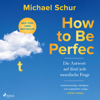 How to be perfect - Michael Schur