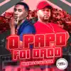 Stream & download O Papo Foi Dado - Single