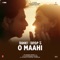 O Maahi (From "Dunki") artwork