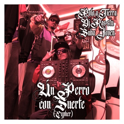 Un Perro Con Suerte (Cypher) - Single