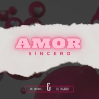 Amor Sincero - Single - MC JManuel Ofc & DJ Fagner