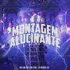 Montagem Alucinante - Single