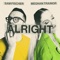 Alright - Sam Fischer & Meghan Trainor lyrics