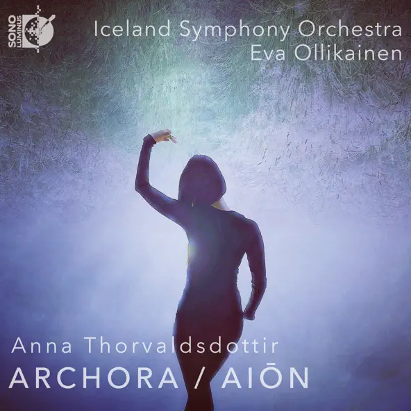 Buy Anna Thorvaldsdottir, Iceland Symphony Orchestra, Eva Ollikainen ~ ARCHORA/AION via Bandcamp