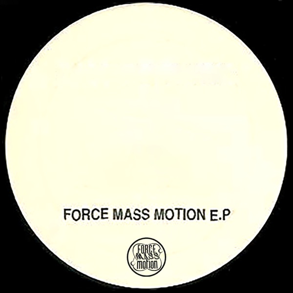 Force Mass Motion - EP