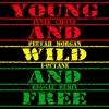 Young, Wild & Free (feat. I Octane, Peetah Morgan) [Reggae Remix] - Single