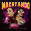 Macetando - Ivete Sangalo & LUDMILLA