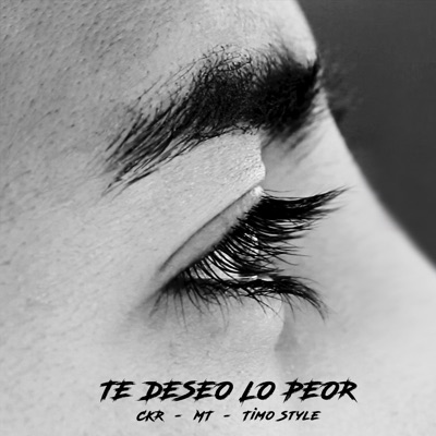 Te Deseo Lo Peor (feat. MT & Timo Style) - Single