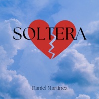 soltera - Single - Daniel Martinez