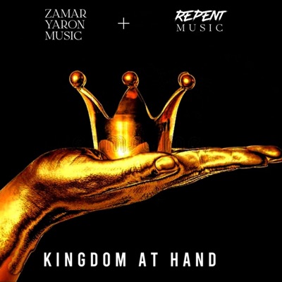 Kingdom At Hand ! (feat. Zamar Yaron) - EP