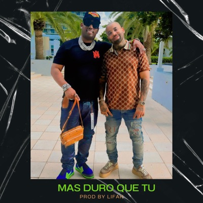 Mas Duro Que Tu (feat. Willian Sanchez) - Single