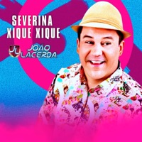 Severina Xique Xique - Single - João Lacerda