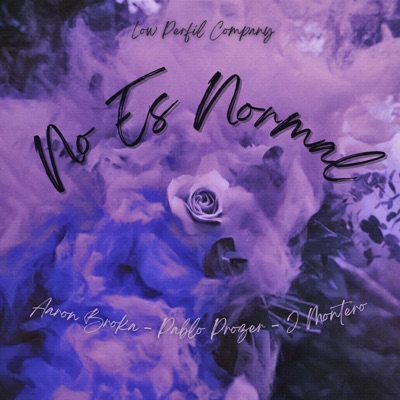 No es normal (feat. Aaron Broka & J Montero) - Single