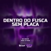 Dentro Do Fusca Sem Placa - Single