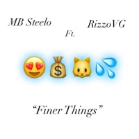 MB Steelo Finer Things (feat. RizzoVG) - Single - MB Steelo