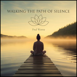 Walking the Path of Silence - Fred Westra Cover Art