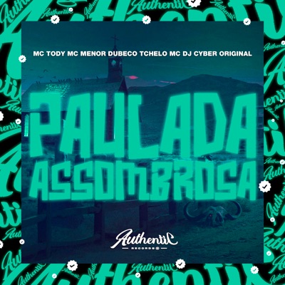 Paulada Assombrosa (feat. Mc Tody, Mc Menor Dubeco & Tchelo MC) - Single