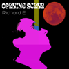 Opening Scene - Richard E