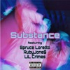 Substance (feat. Spruce Loretto, RubyJone$ & LiL Crimes) - Single