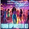 Turn up Mister DJ - Robert Sutherland, Shubs World Party & DJ Prodígio lyrics