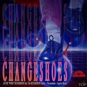 Change Shoes (DJ Red Slowed & Chopped) [feat. The Richardson Family, Chicanomada & Aggelos Metall]