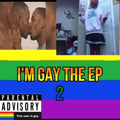 I'M Gay the EP 2