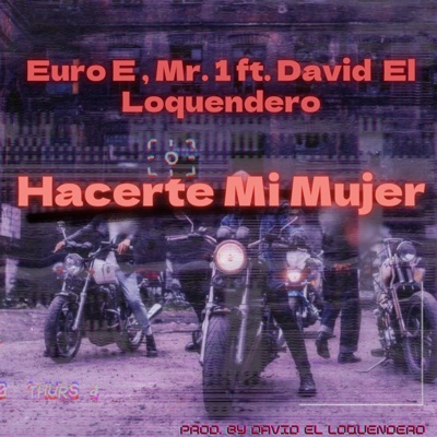 Hacerte Mi Mujer (feat. Mr.1 & David El Loquendero) - Single