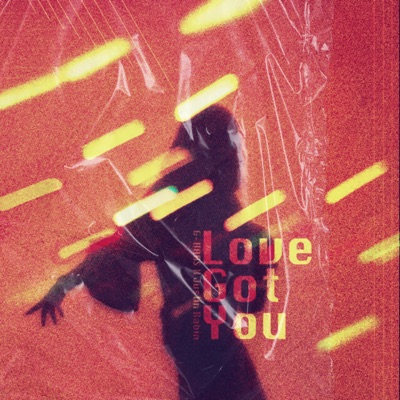 Love Got You - Single