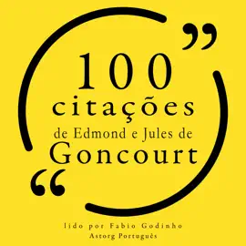 100 citações de Edmond e Jules de Goncourt