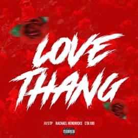 Love Thang (feat. CTA100 & Rachael Hendricks) JusTP
