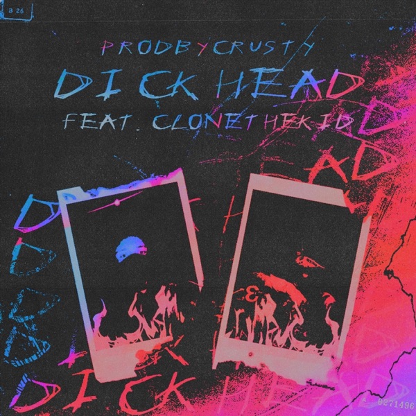 Dick Head (feat. Clonethekid)