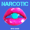 Bryce Savage - Narcotic artwork