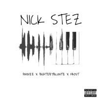 Nick Stez (feat. Phidizz) - Single - Beatzbybluntz