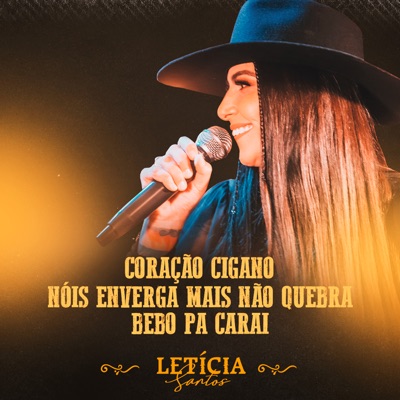 Coração Cigano / Nóis Enverga Mais Não Quebra / Bebo Pa Carai - Single