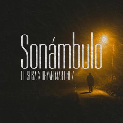 Sonámbulo (feat. Bryan Martinez) - Single