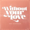 Without Your Love (Stripped) - Single