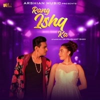 Rang Ishq Ka - Single - Dr Prashant Shah, Prateeksha Srivastava & Saurabh Das