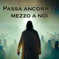 PASSA ANCORA IN MEZZO A NOI