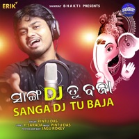 Sanga Dj Tu Baja - Single - Pintu Das
