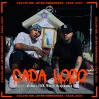 Cada Loco - Single - Golden MX & Leter Hernandez
